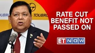 LT Chairman AM Naik: Rate Cut Benefit Not Passed On