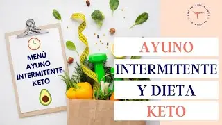 C&oacute;mo hacer Dieta Cetog&eacute;nica y Ayuno Intermitente | MEN&Uacute; Ayuno Intermitente KETO