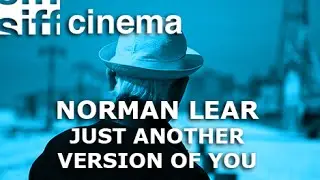 Norman Lear: Just Another Version of You