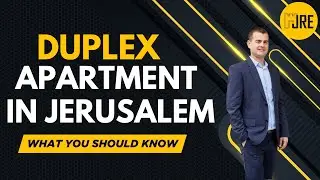 Duplex Apartment in Jerusalem: What You Should Know