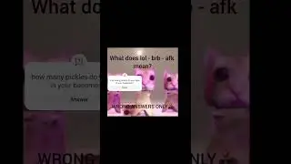 what does lol - brb - afk mean WRONG ANSWERS ONLY #funny #meme #memes