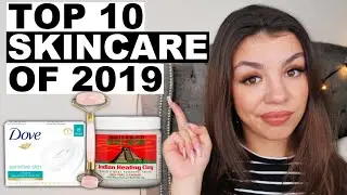 TOP SKINCARE PRODUCTS OF 2019
