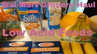 Grocery Haul Acid Reflux Friendly| Low Acid Food