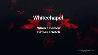 Whitechapel - When a Demon Defiles a Witch  (Karaoke)
