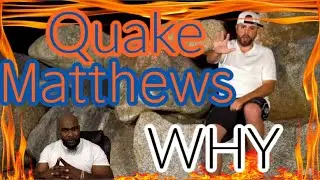 Quake Matthews - Why 2021 - REACTION