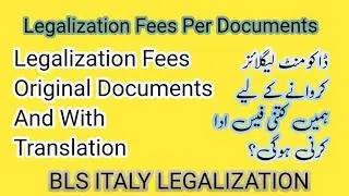 BLS ITALY LEGALIZATION FEES ORIGINAL DOCUMENT AND TRANSLATION/.   BLS ITALY FEES KITNI HA  / ITALY