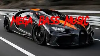 MEGA BASS MUSIC #carmusic #bass #music