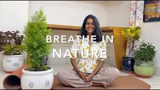 Breathing in Nature: 10 Minute Nature Meditation