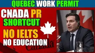 Canada PR Shortcut || No IELTS Required || Quebec Work Permit || Canada Immigration 2021