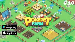 Idle PokePet Farm Walkthrough Gameplay  Part-10 ( Android / iOS)