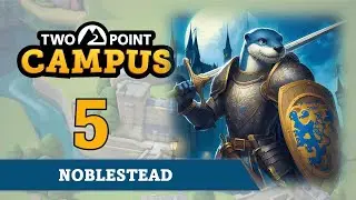Graduating Knights for 3 Stars | Two Point Campus | Noblestead, Ep. 5