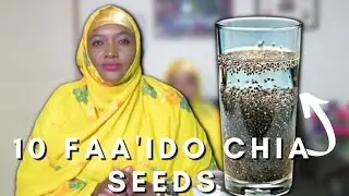 CHIA SEEDS! ANEMIA AAN DHAMAAD LEHEEN SIDII ABOORKII MAKUU CUNTAA! DAAWO MUUQAALKAAN!