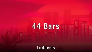 Ludacris - 44 Bars (Lyrics)