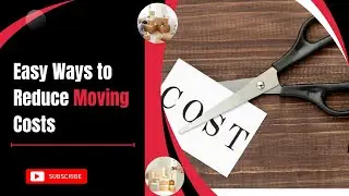 Easy Ways to Reduce Moving Costs | Harry The Mover