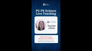 P5-P6 Science Experiment-Based Question:  How to Answer Definition Questions (Part 2) #pslescience