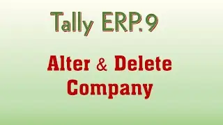How to Alter and Delete Company in Tally ERP 9 Tamil