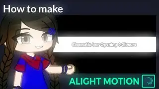 Meme Cinematic bar Opening & Closure Tutorial in Alight Motion || Gacha Stu-Club Tutorial ||