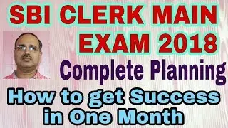 SBI CLERK Main 2018: How To Get Success In Just One Months Complete Planning #Amar Sir