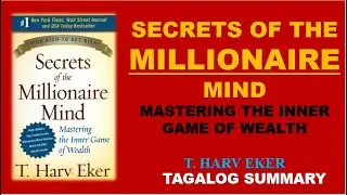 Secrets of the Millionaire Mind Tagalog Summary