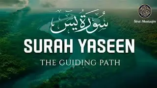 Surah Yasin &ndash; The Heart of the Quran | Healing, Mercy & Forgiveness