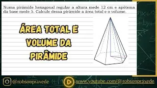 Numa pir&acirc;mide hexagonal regular a altura mede 12 cm e ap&oacute;tema da base mede 5. Calcule dessa pir&acirc;mide