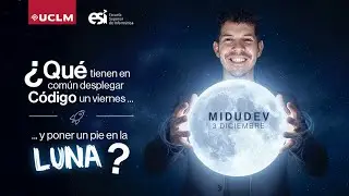 Conferencia de MIDUDEV: ¿Qué tienen en común desplegar código un viernes y poner un pie en la Luna?