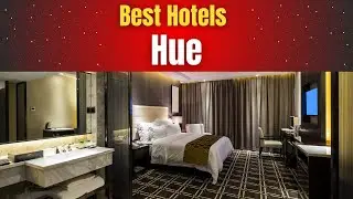 Best Hotels in Hue