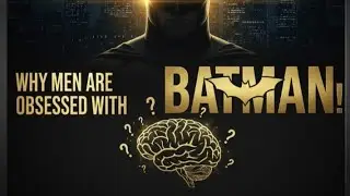 Why Men Are Obsessed With Batman | The Psychology Behind It|@cinemaandseriesofficial 
