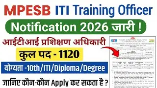 MPESB ITI Training Officer Notification 2026 Out|Mp ITI TO Online Form Fill 2026|MP ITI TO Syllabus 