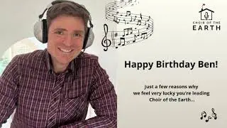 Choristers from Choir of the Earth sharing thoughts about Musical Director Ben England BEM