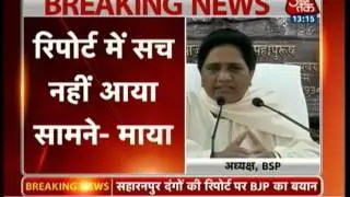 Mayawati blames BJP, SP for fanning Saharanpur riots