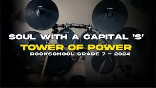 Soul With A Capital 'S' (Tower of Power) Rockschool Grade 7 2024 #drum #playthrough #rockschool