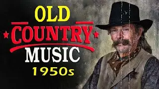 Best Old Classic Country Songs Of 1950s  - Greatest Old Country Music - Real Country Songs