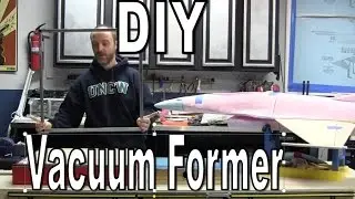 RC Scratch Building - DIY Vacuum Former
