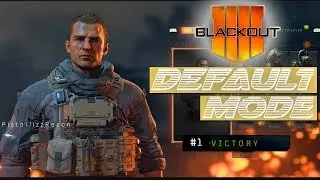 DEFAULT MODE IN BLACKOUT - Call of Duty Black Ops 4 Gameplay