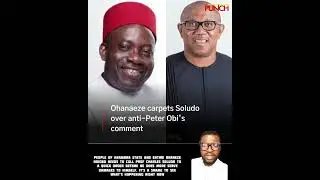 16 November 2022: Pro Charles Soludo Recent Attacks On Peter Obi And Labor Party