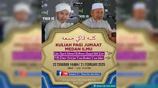 📢 LIVE Kuliah Pagi Jumaat Medan Ilmu- 21 Februari 2025