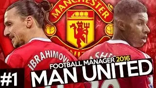 Manchester United Career Mode #1 - Football Manager 2016 Let's Play - ZLATAN IBRAHIMOVIC ARRIVES!!