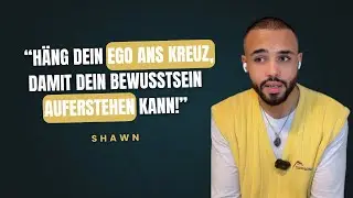 #40 - Jenseits von Angst & Ego: Deine R&uuml;ckverbindung zur Essenz der Liebe - mit Shawn
