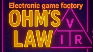 Electronic basics: Ohm's law (mother of electronic )