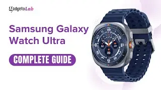 Samsung Galaxy Watch Ultra 2025 | Features & Setup | Complete Guide @GadgetoLab