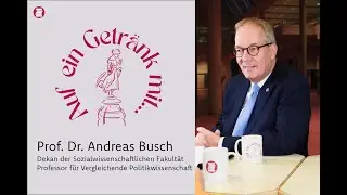 Auf ein Getränk mit … Prof. Dr. Andreas Busch (Folge 1)