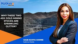 Why These Two ASX Gold Mining Stocks Are Sprinkling Glitter? - Kalkine Media