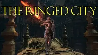 Dark Souls 3: What to Expect from The Ringed City (Lore)