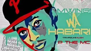Wanangu feat Marijani Rajab - P Mawenge (Mwingi Wa Habari Album)