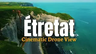 Étretat amazing drone view - Breathtaking Aerial Views of Normandy’s Iconic Cliffs | Cinematic 4k