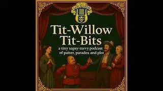 Introducing Tit-Willow Tit-Bits from Hull Savoyards