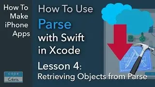How To Use Parse (Swift, Xcode) - Ep 4 - Retrieve Data from Parse