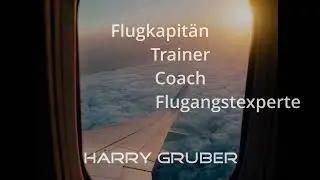 Harry Gruber, Flugkapit&auml;n, Trainer und Flugangstexperte