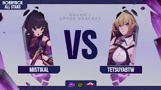 Horny Box All Stars | Mistikal vs tetsuyabtw | Upper Bracket
